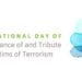 Int’l Day of Remembrance and Tribute to the Victims of Terrorism being marked